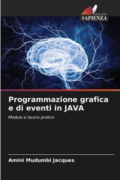 Programmazione grafica e di eventi in JAVA (Italian Edition)