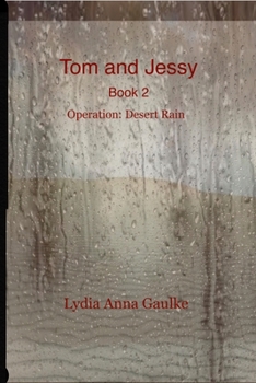 Paperback Tom And Jessy: Operation: Desert Rain Book