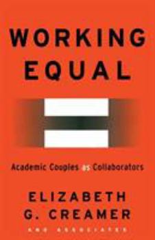 Paperback Working Equal: Collaboration Among Academic Couples Book