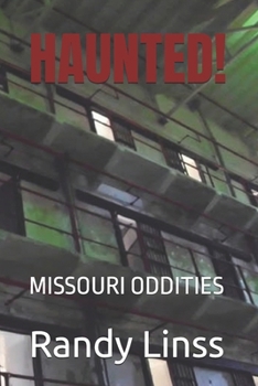 HAUNTED!: MISSOURI ODDITIES