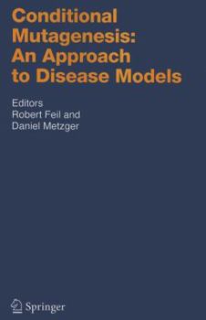 Paperback Conditional Mutagenesis: An Approach to Disease Models Book