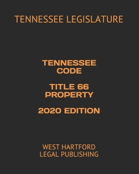 Paperback Tennessee Code Title 66 Property 2020 Edition: West Hartford Legal Publishing Book