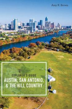 Paperback Explorer's Guide Austin, San Antonio, & the Hill Country Book