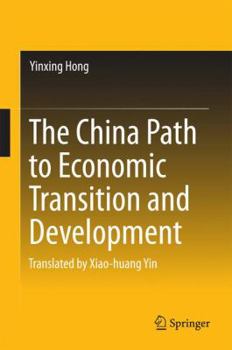 Hardcover The China Path to Economic Transition and Development Book