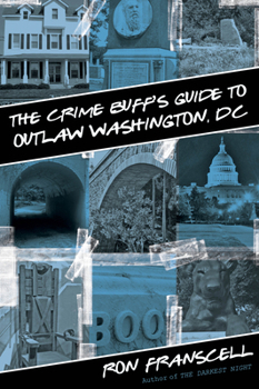 Paperback Crime Buff's Guide to Outlaw Washington, DC Book