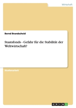 Paperback Staatsfonds - Gefahr für die Stabilität der Weltwirtschaft? [German] Book
