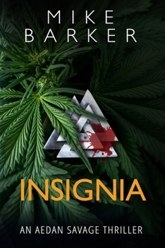 Insignia: A missing girl and a vicious serial killer with an innocent man in his crosshairs. - Book #2 of the An Aedan Savage Thriller