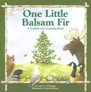 Paperback One Little Balsam Fir: A Northwoods Counting Book