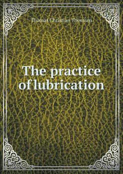 Paperback The practice of lubrication Book