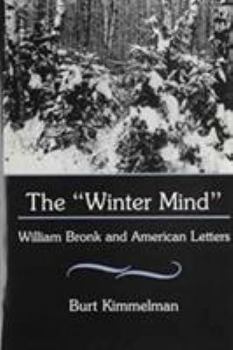 Hardcover The 'Winter Mind': William Bronk and American Letters Book