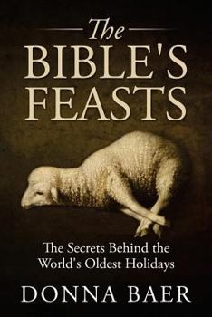 Paperback The Bible's Feasts: Part of the Theology for Novices Series Book