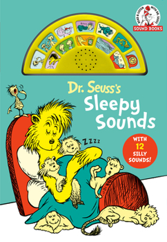 Board book Dr. Seuss's Sleepy Sounds with 12 Silly Sounds!: An Interactive Read and Listen Book