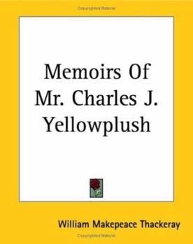 Paperback Memoirs Of Mr. Charles J. Yellowplush Book