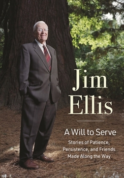 Hardcover A Will to Serve: Stories of Patience, Persistence, and Friends Made Along the Way Book