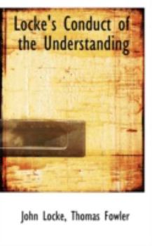 Hardcover Locke's Conduct of the Understanding Book
