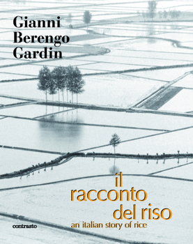 Hardcover Il Racconto del Riso: An Italian Story of Rice [Italian] Book