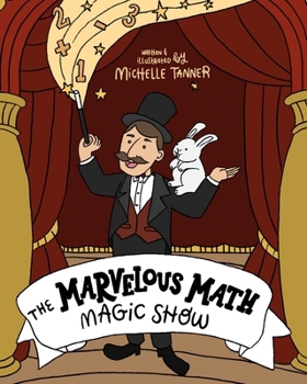 The Marvelous Math Magic Show: An Introduction to Addition and Subtraction
