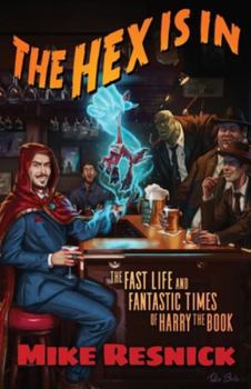 Paperback The Hex Is In: The Fast Life and Fantastic Times of Harry the Book