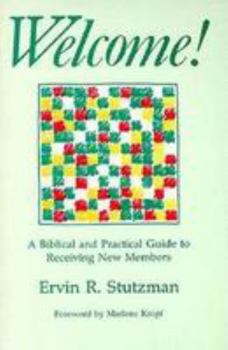 Paperback Welcome!: A Biblical and Practical Guide to Receiving New Members Book