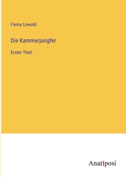 Paperback Die Kammerjungfer: Erster Theil [German] Book
