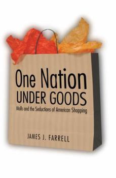 Hardcover One Nation Under Goods: Malls and the Seductions of American Shopping Book
