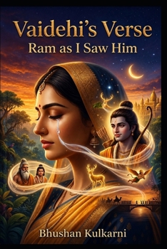 Vaidehi’s Verse: Ram as I Saw Him (Spirituality - Philosophy - Psychology - Self Help)