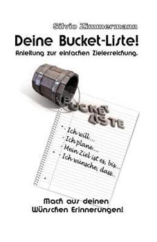 Paperback Deine Bucket-Liste: Anleitung zur einfachen Zielerreichung [German] Book