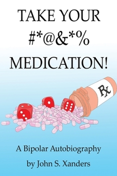 Paperback Take Your #*@&*% Medication! Book