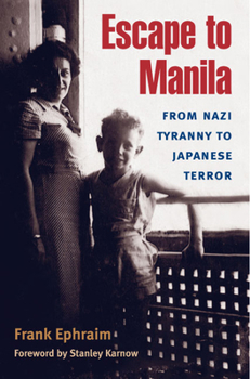 Paperback Escape to Manila: From Nazi Tyranny to Japanese Terror Book