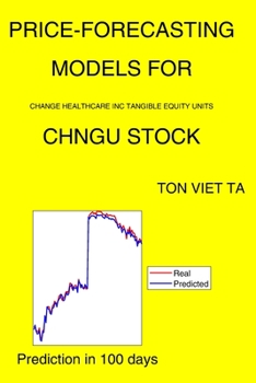 Paperback Price-Forecasting Models for Change Healthcare Inc Tangible Equity Units CHNGU Stock Book