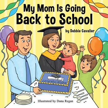 Paperback My Mom Is Going Back to School Book