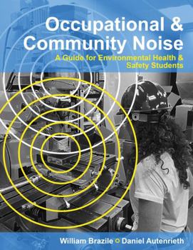 Spiral-bound Occupational AND Community Noise: A Guide for Environmental Health AND Safety Students Book