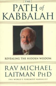 Paperback The Path of Kabbalah: Revealing the Hidden Wisdom Book