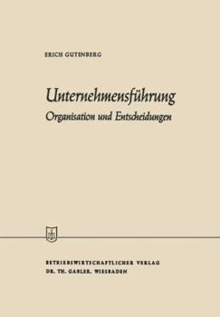 Unternehmensfuhrung: Organisation Und Entscheidungen