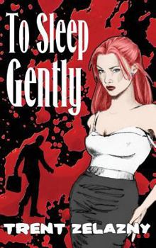 Hardcover To Sleep Gently: A Novel of Psychological Horror Book