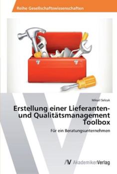 Paperback Erstellung einer Lieferanten- und Qualitätsmanagement Toolbox [German] Book