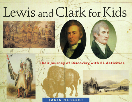 Paperback Lewis and Clark for Kids: Their Journey of Discovery with 21 Activities Volume 9 Book