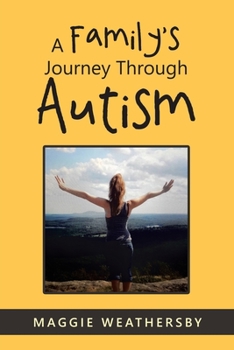 Paperback A Family's Journey Through Autism Book
