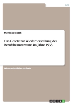 Paperback Das Gesetz zur Wiederherstellung des Berufsbeamtentums im Jahre 1933 [German] Book