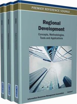 Hardcover Regional Development, Volume III: Concepts, Methodologies, Tools, and Applications Book