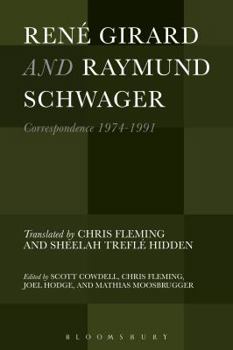 Hardcover René Girard and Raymund Schwager: Correspondence 1974-1991 Book