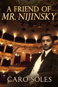 Hardcover A Friend of Mr. Nijinsky Book