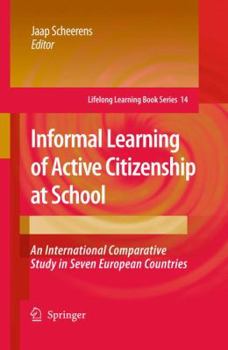 Paperback Informal Learning of Active Citizenship at School: An International Comparative Study in Seven European Countries Book