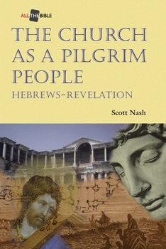 Paperback The Church as a Pilgrim People: Hebrews-Revelation Book