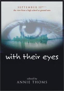 Hardcover With Their Eyes: September 11th-The View from a High School at Ground Zero Book