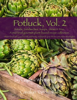 Paperback Potluck, Vol. 2: Salads, Sandwiches, Soups, Stews & Misc. A mid-level gourmet plant-based recipe collection. Book