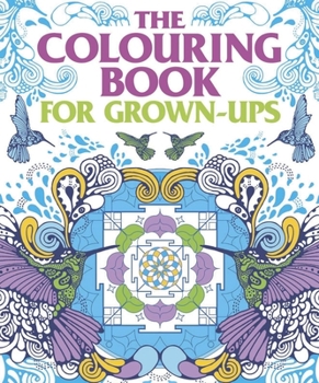 Paperback The Colouring Book for Grown Ups Book