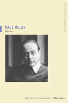 Paul Celan: Selections - Book  of the Poets for the Millennium