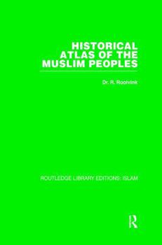 Paperback Historical Atlas of the Muslim Peoples Book