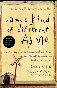 Same Kind of Different as Me - Book #1 of the Same Kind of Different as Me